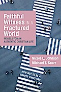 Faithful Witness in a Fractured World