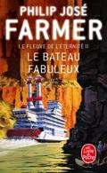 Le Bateau fabuleux (Le Fleuve de l’éternité, Tome 2)
