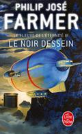 Le Noir dessein (Le Fleuve de l’éternité, Tome 3)