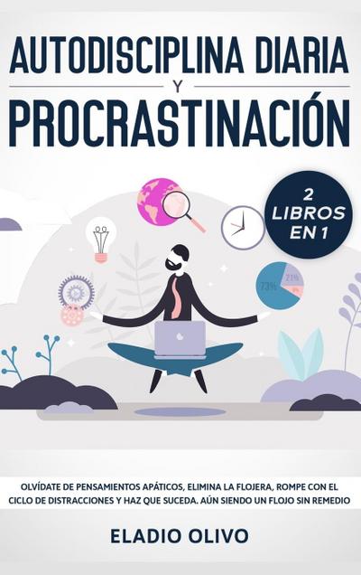 Autodisciplina diaria y procrastinación 2 libros en 1