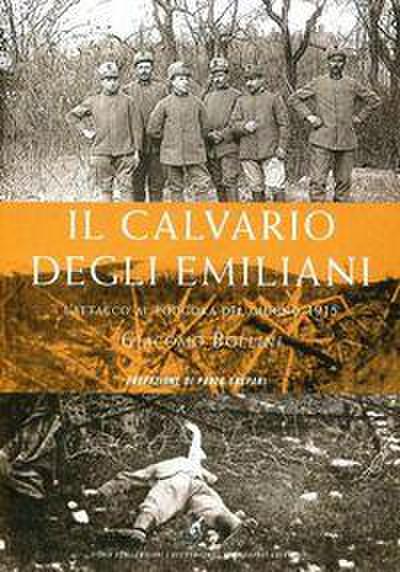 Il calvario degli emiliani. L’attacco del 1915 su Podgora