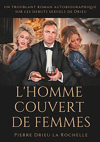 L’Homme couvert de femmes