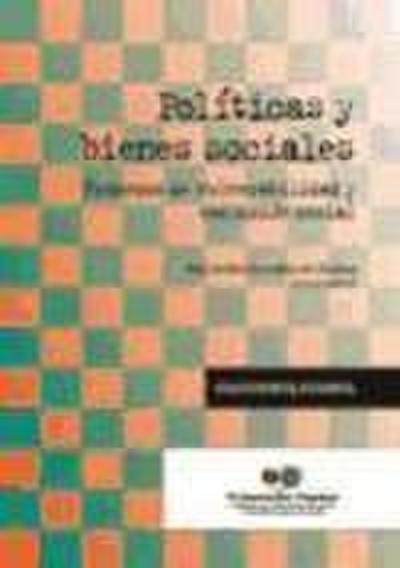 Políticas y bienes sociales : procesos de vulnerabilidad y exclusión social