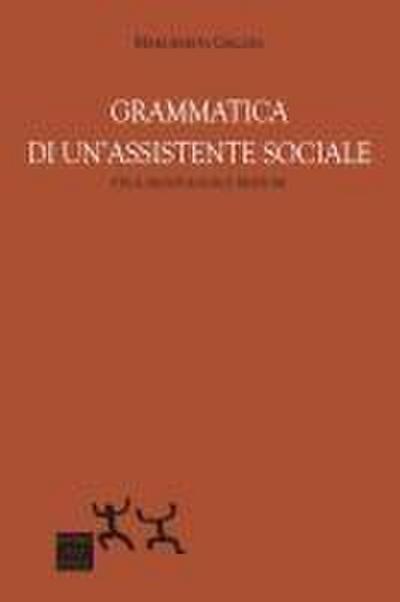 Grammatica di un’assistente sociale. Etica deontologica e pratiche