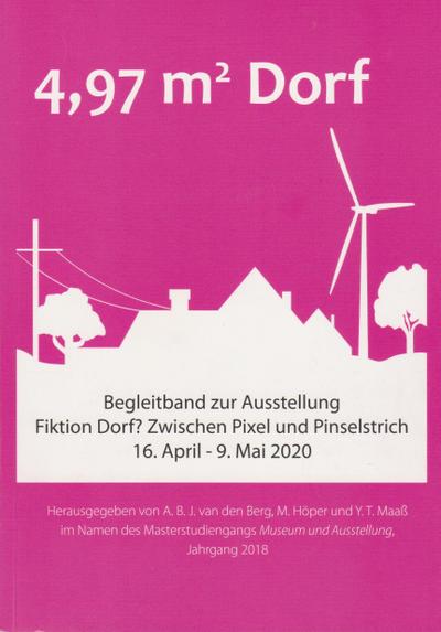 Fiktion Dorf?: Begleitband zur Ausstellung Fiktion Dorf?