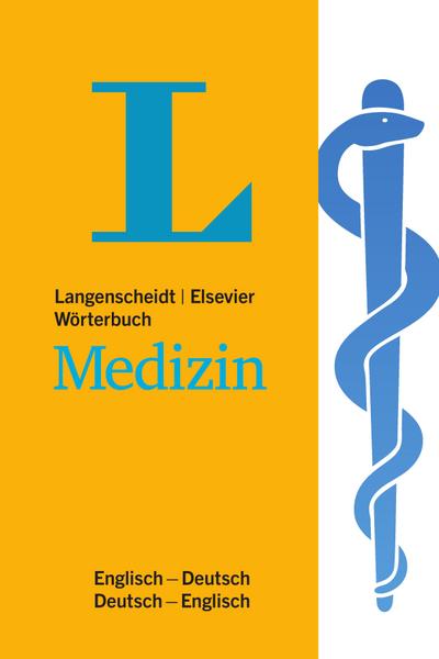 Langenscheidt Wörterbuch Medizin Englisch: In Kooperation mit Elsevier, Englisch-Deutsch/Deutsch-Englisch (Langenscheidt Praxiswörterbücher)