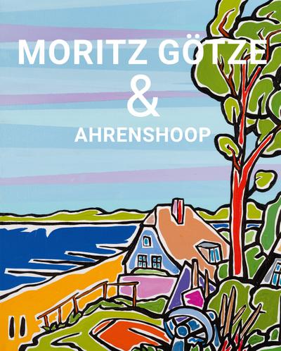 Moritz Götze & Ahrenshoop