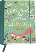 Lebe wild und voller Wunder 2027