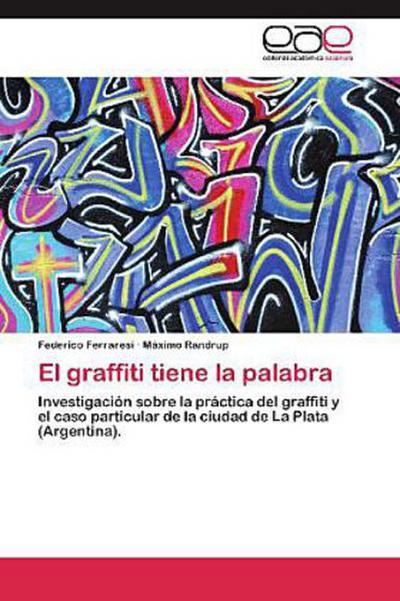 El graffiti tiene la palabra