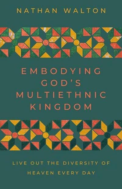 Embodying God’s Multiethnic Kingdom