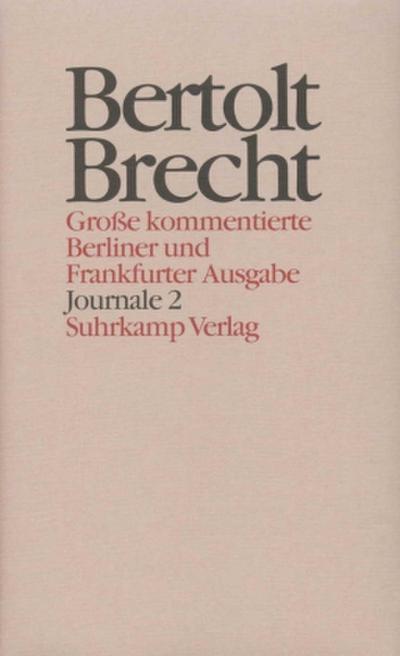 Werke, Große kommentierte Berliner und Frankfurter Ausgabe Journale. Tl.2