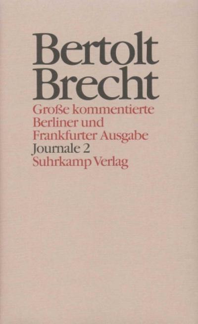 Werke, Große kommentierte Berliner und Frankfurter Ausgabe Journale. Tl.2