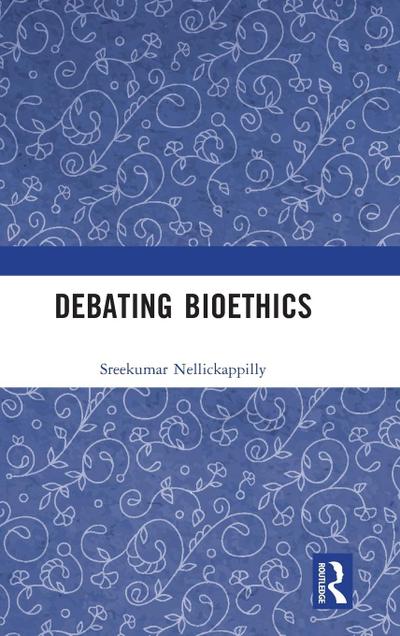 Debating Bioethics