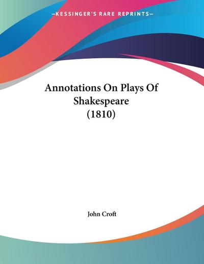 Annotations On Plays Of Shakespeare (1810)