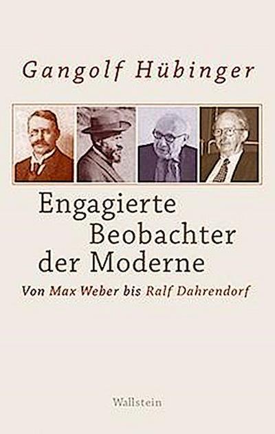 Hübinger, G: Engagierte Beobachter der Moderne