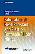 Fabrication of Heat-Resistant and Plastic-Formable Silicon Nitride