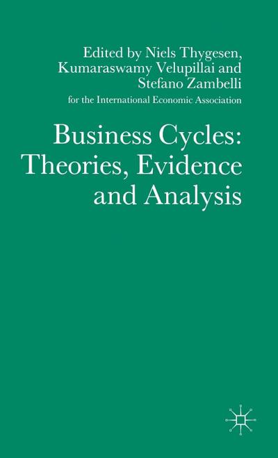 Business Cycles: Theories, Evidence and Analysis