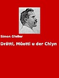 Drätti, Müetti u der Chlyn