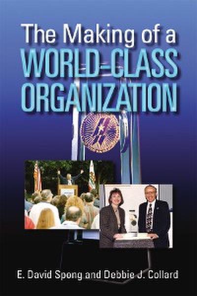 The Making of a World-Class Organization (eBook, PDF) - E. David Spong