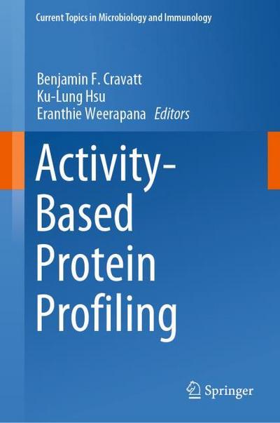 Activity-Based Protein Profiling (Current Topics in Microbiology and Immunology, Band 420)