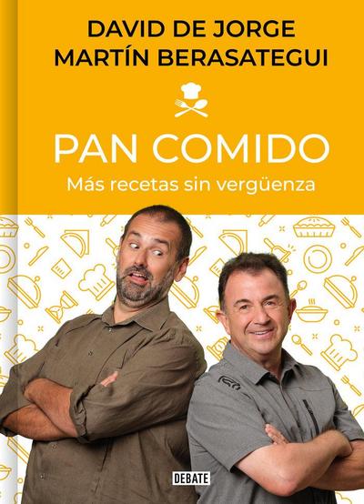 Pan Comido. Más Recetas Sin Vergüenza / It’s a Piece of Cake. More Recipes Without Any Shame