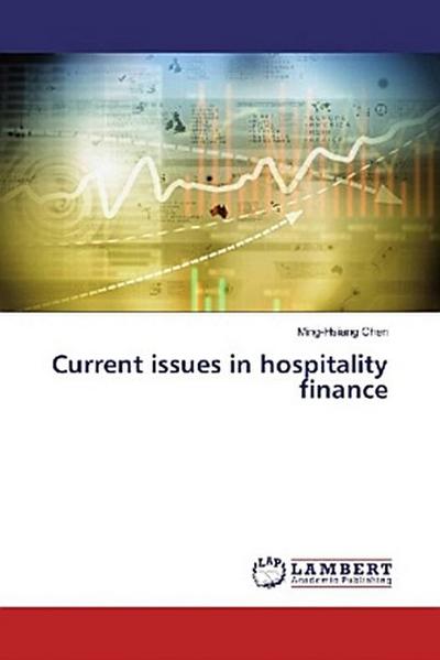Current issues in hospitality finance
