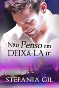 Nao penso em deixa-la ir