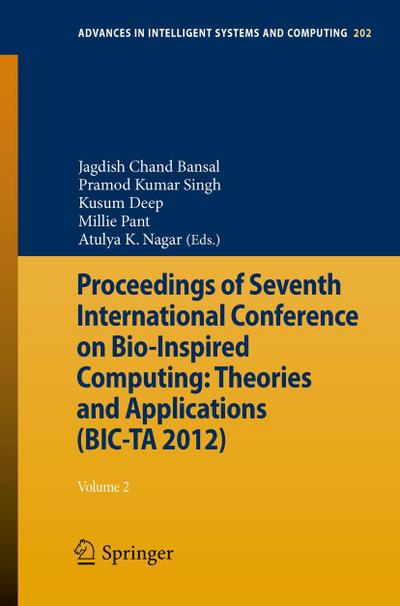 Proceedings of Seventh International Conference on Bio-Inspired Computing: Theories and Applications (BIC-TA 2012)