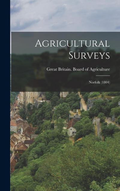 Agricultural Surveys: Norfolk (1804)