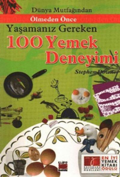 Dünya Mutfagindan Ölmeden Önce Yasamaniz Gereken 100 Yemek Deneyimi