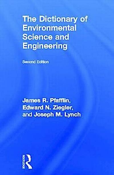 The Dictionary of Environmental Science and Engineering