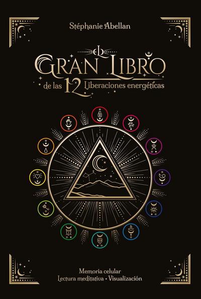 Gran Libro de Las 12 Liberaciones Energeticas