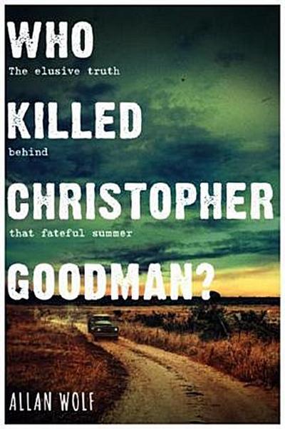 Who Killed Christopher Goodman?
