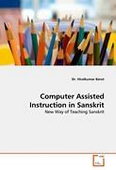 Computer Assisted Instruction in Sanskrit