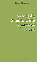So weit die Stimme reicht / À portée de la voix