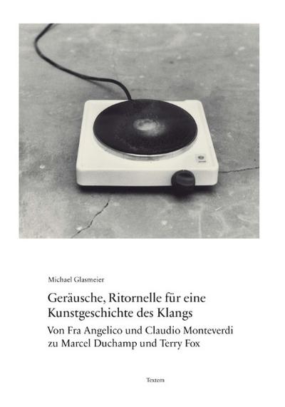 Geräusche, Ritornelle für eine Kunstgeschichte des Klangs