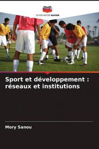 Sport et développement : réseaux et institutions