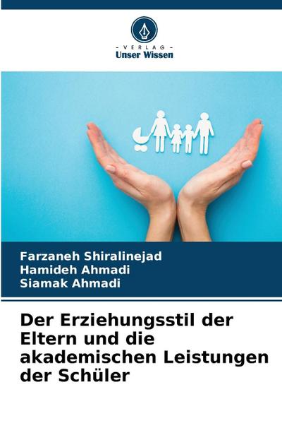 Der Erziehungsstil der Eltern und die akademischen Leistungen der Schüler