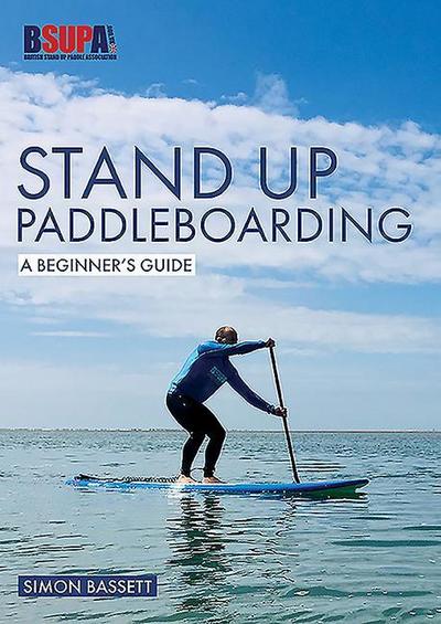 Stand Up Paddleboarding: A Beginner’s Guide