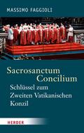 Sacrosanctum Concilium - der Schlüssel zum Zweiten Vatikanischen Konzil