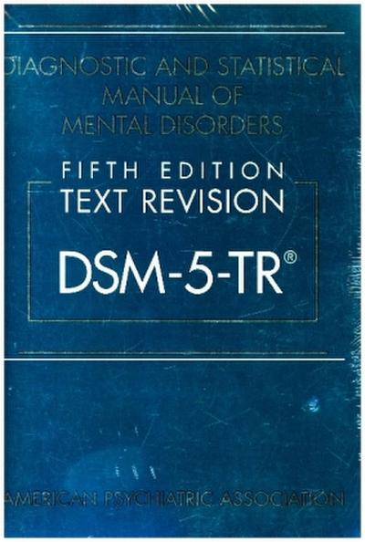 Diagnostic and Statistical Manual of Mental Disorders, Fifth Edition, Text Revision (DSM-5-TR®)
