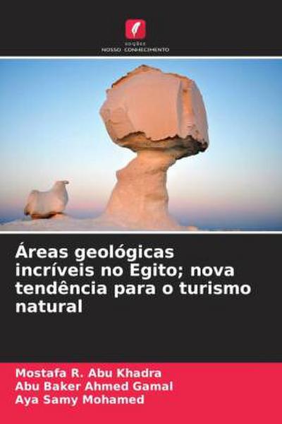 Áreas geológicas incríveis no Egito; nova tendência para o turismo natural