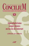 Apocalipticismo "superplano" en la era de internet. Concilium 356 (2014)