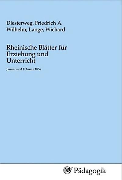 Rheinische Blätter für Erziehung und Unterricht