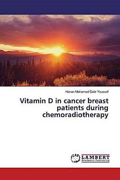 Vitamin D in cancer breast patients during chemoradiotherapy