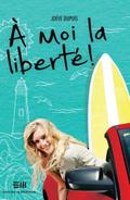 À moi la liberté!