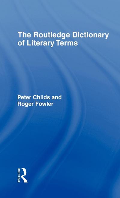 The Routledge Dictionary of Literary Terms