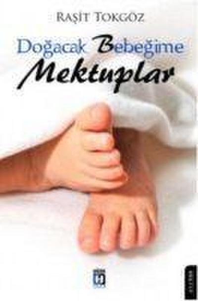 Dogacak Bebegime Mektuplar