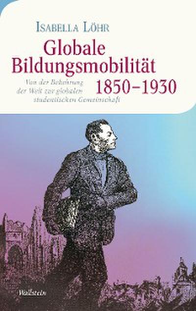 Globale Bildungsmobilität 1850-1930