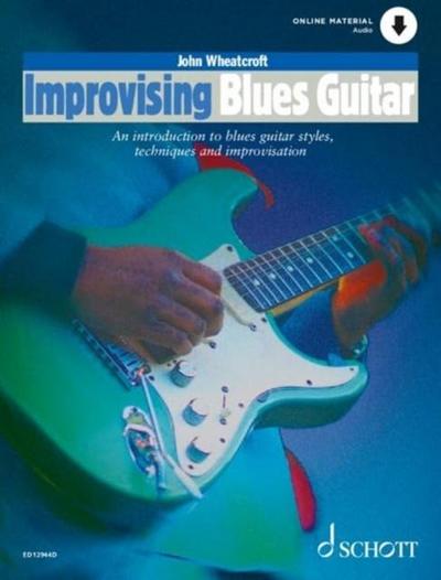 Wheatcroft: Improvising Blues Guitar - An Introduction to Blues Guitar Styles, Techniques and Improvisation Book with Online Material